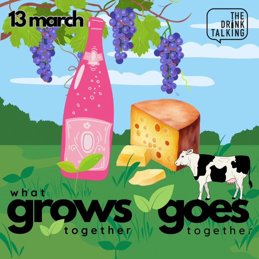 What Grows Together, Goes Together - wine and cheese tasting in Saltaire Thu 13th March The Drink Talking